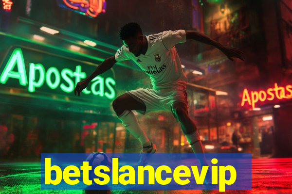 betslancevip