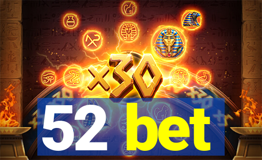 52 bet