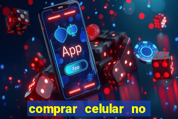 comprar celular no boleto parcelado