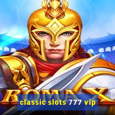 classic slots 777 vip