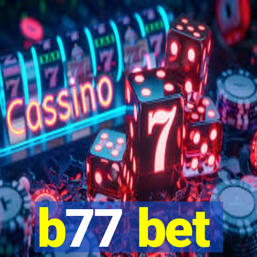 b77 bet