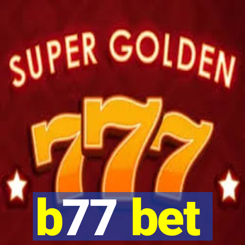 b77 bet