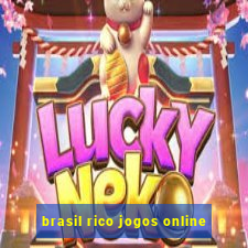 brasil rico jogos online