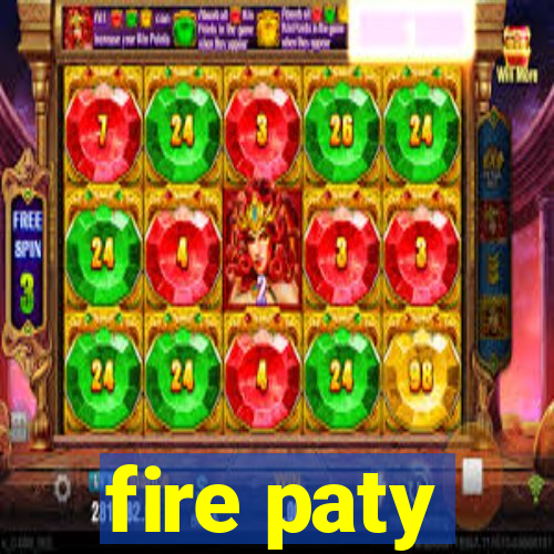 fire paty