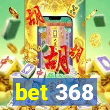 bet 368