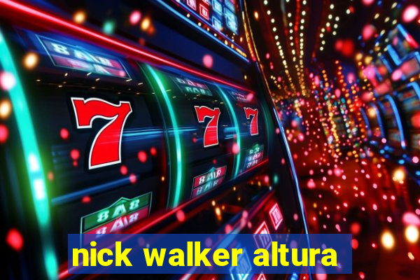 nick walker altura