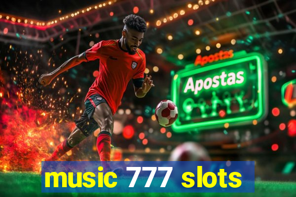 music 777 slots