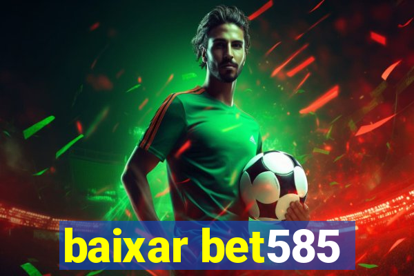 baixar bet585