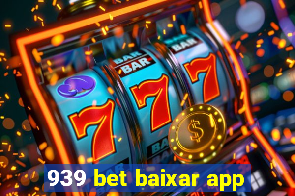 939 bet baixar app