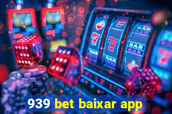 939 bet baixar app