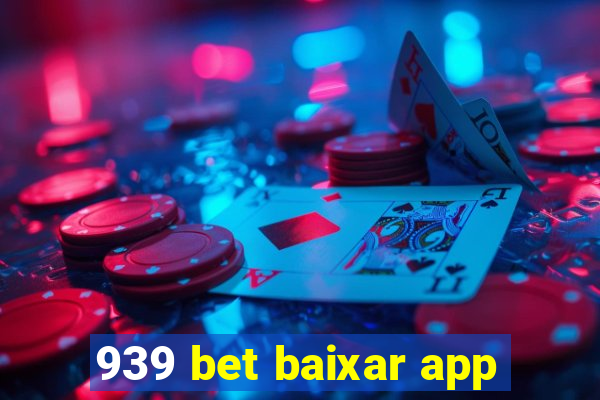 939 bet baixar app