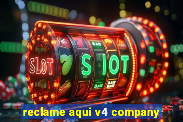 reclame aqui v4 company