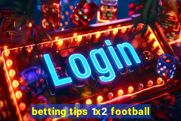 betting tips 1x2 football