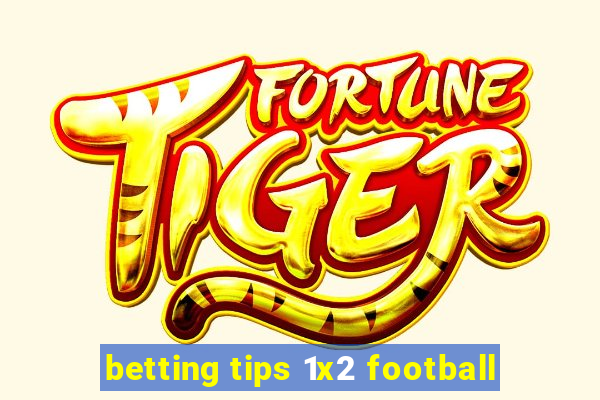 betting tips 1x2 football