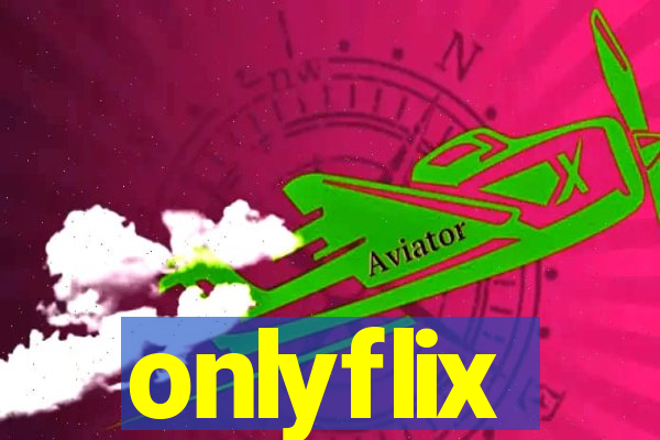 onlyflix