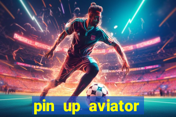 pin up aviator promo code