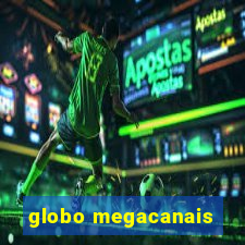 globo megacanais