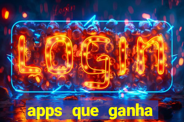 apps que ganha dinheiro jogando