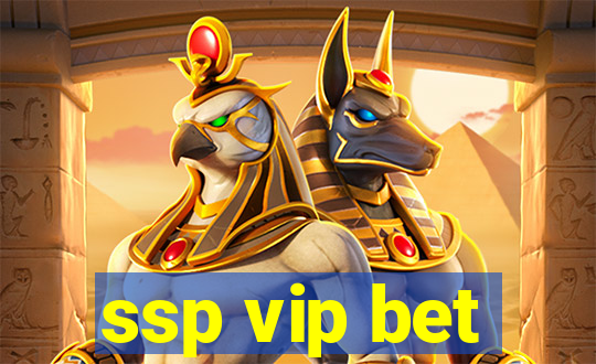 ssp vip bet