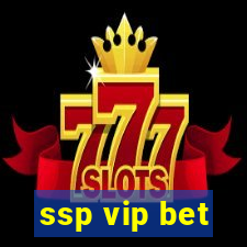 ssp vip bet