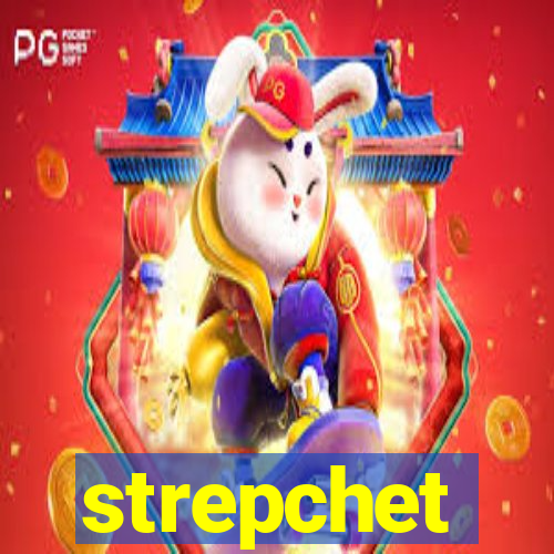 strepchet