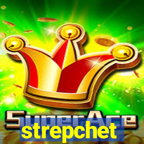 strepchet