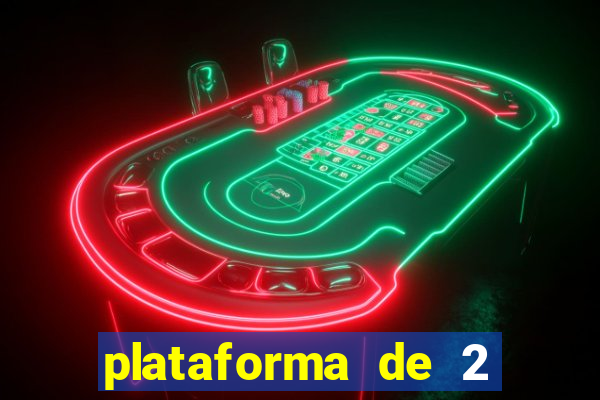 plataforma de 2 reais cassino