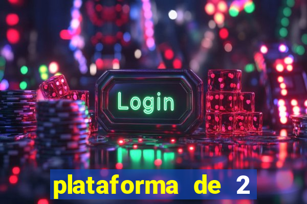 plataforma de 2 reais cassino