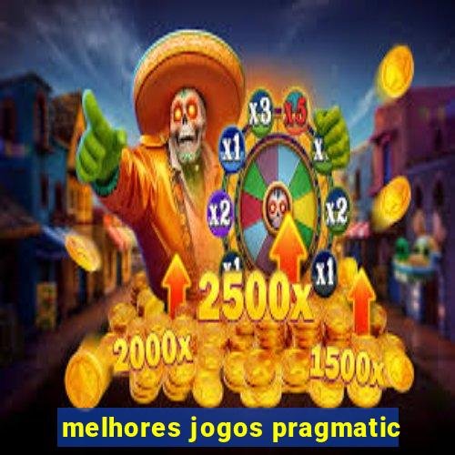 melhores jogos pragmatic