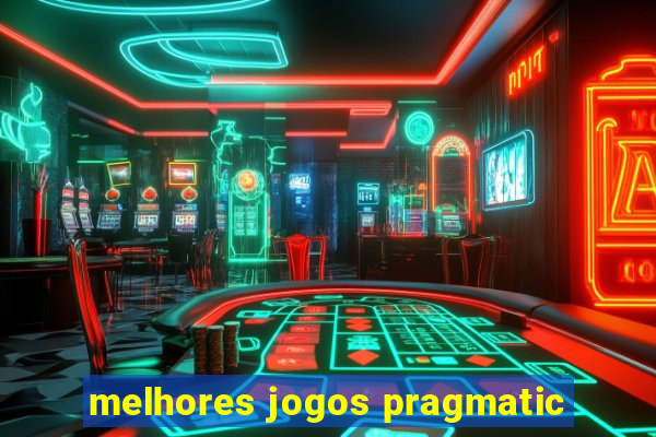 melhores jogos pragmatic