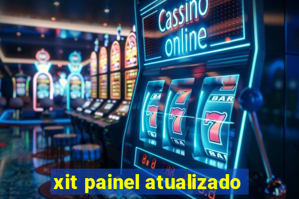 xit painel atualizado