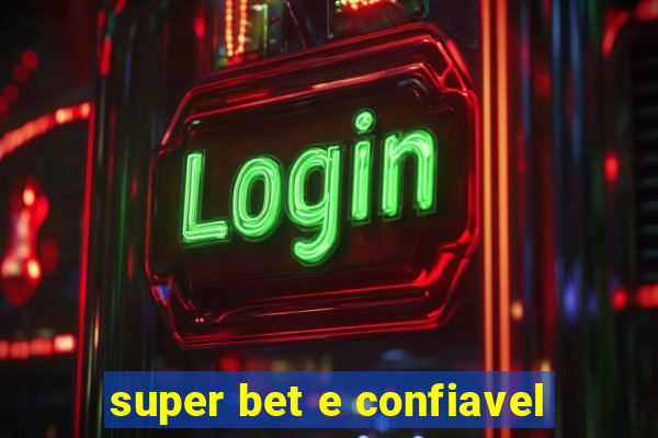 super bet e confiavel