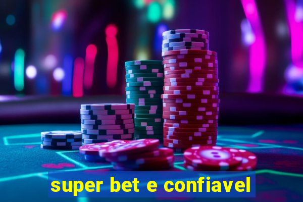 super bet e confiavel