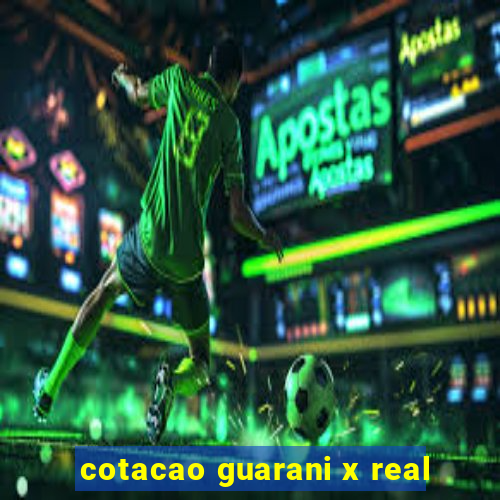 cotacao guarani x real