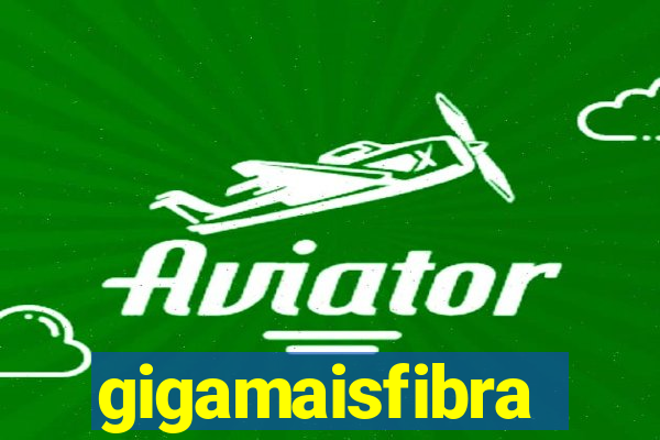 gigamaisfibra