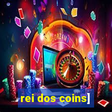 rei dos coins]