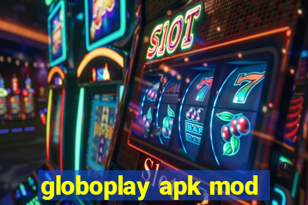 globoplay apk mod