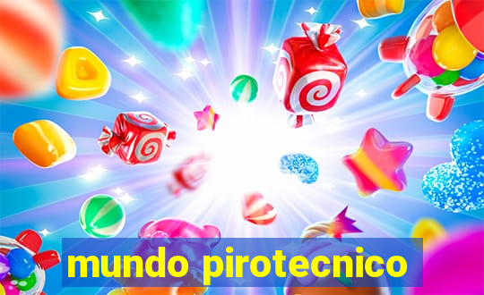 mundo pirotecnico