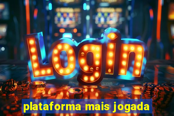 plataforma mais jogada