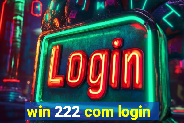 win 222 com login