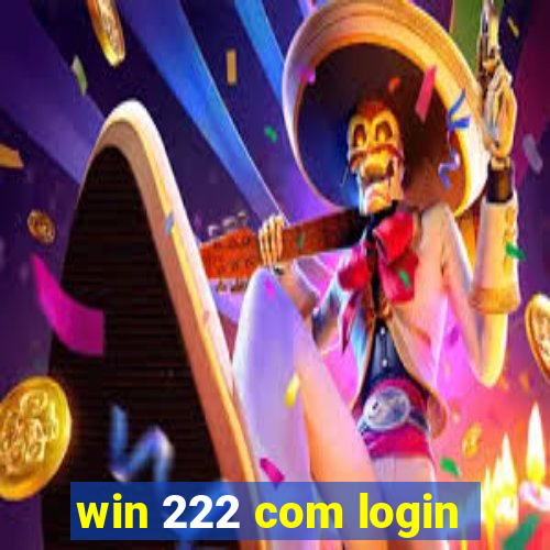 win 222 com login