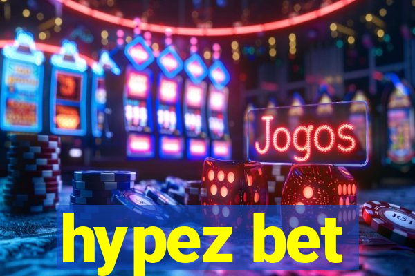 hypez bet