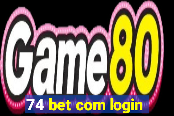 74 bet com login