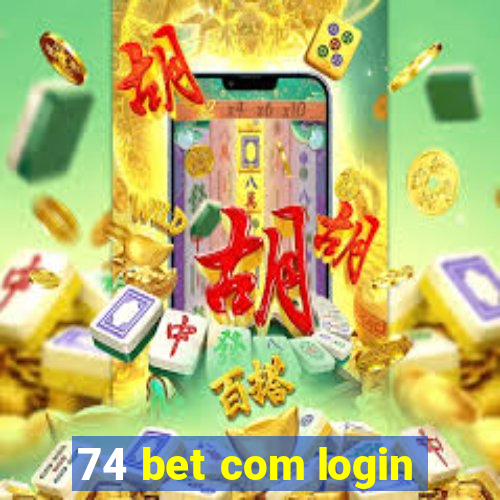 74 bet com login