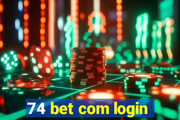 74 bet com login