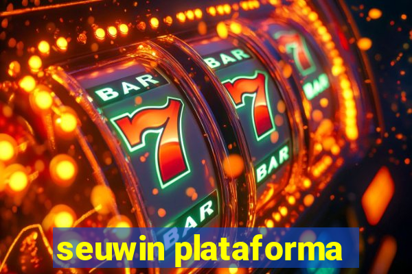 seuwin plataforma