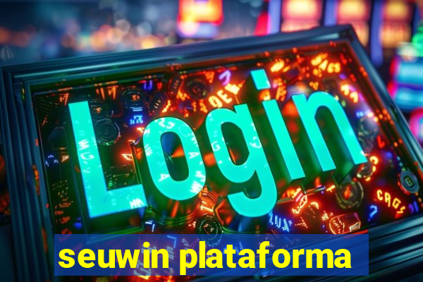 seuwin plataforma