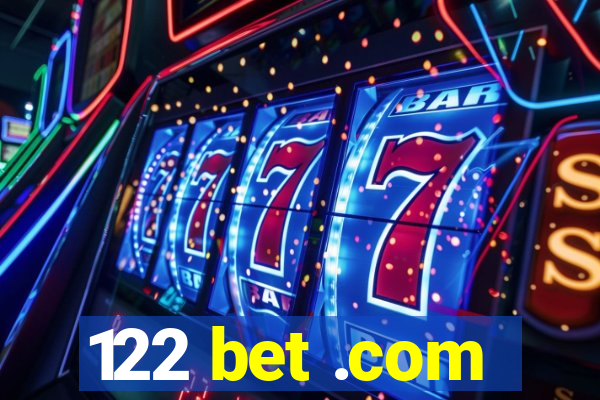 122 bet .com