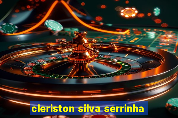 cleriston silva serrinha