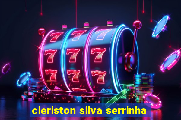 cleriston silva serrinha